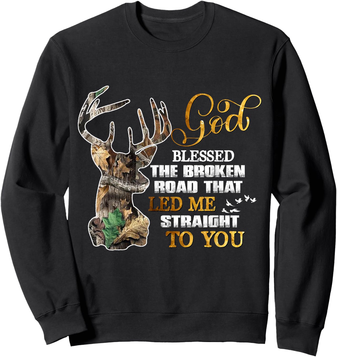 God Blessed The Broken Road That Led Me Straight To You Sweatshirt - Sweatshirt | Black