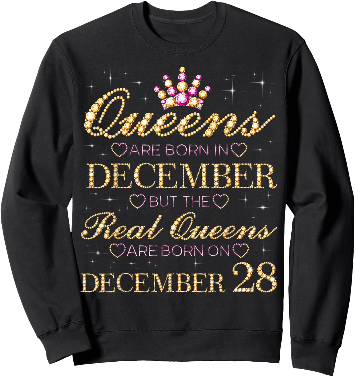 Real Queens Are Born On December 28, 28th December Birthday Sweatshirt - Sweatshirt | Black
