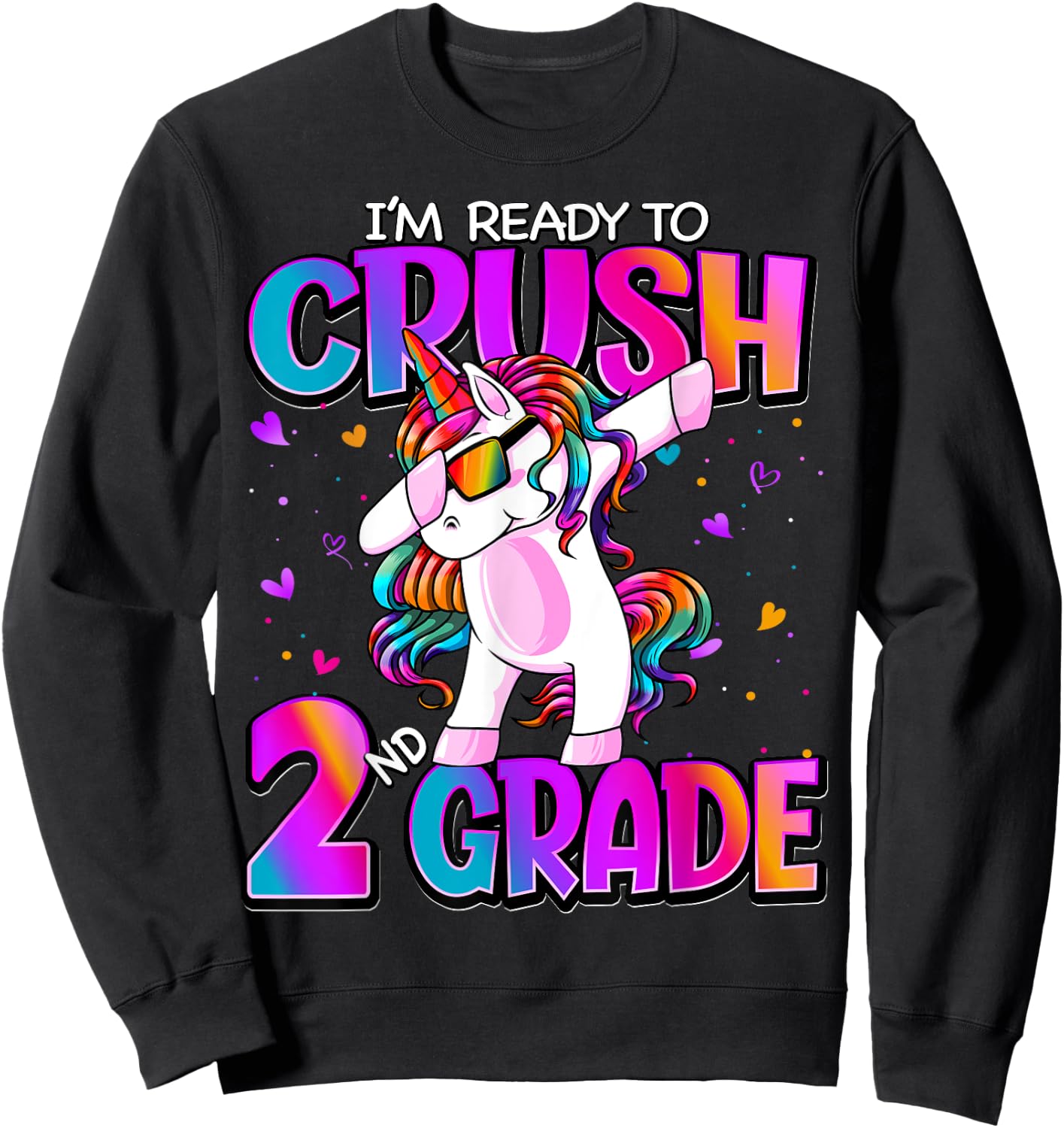 I'm Ready To Crush 2nd Grade Unicorn Back To School Girls Sweatshirt - Sweatshirt | Black