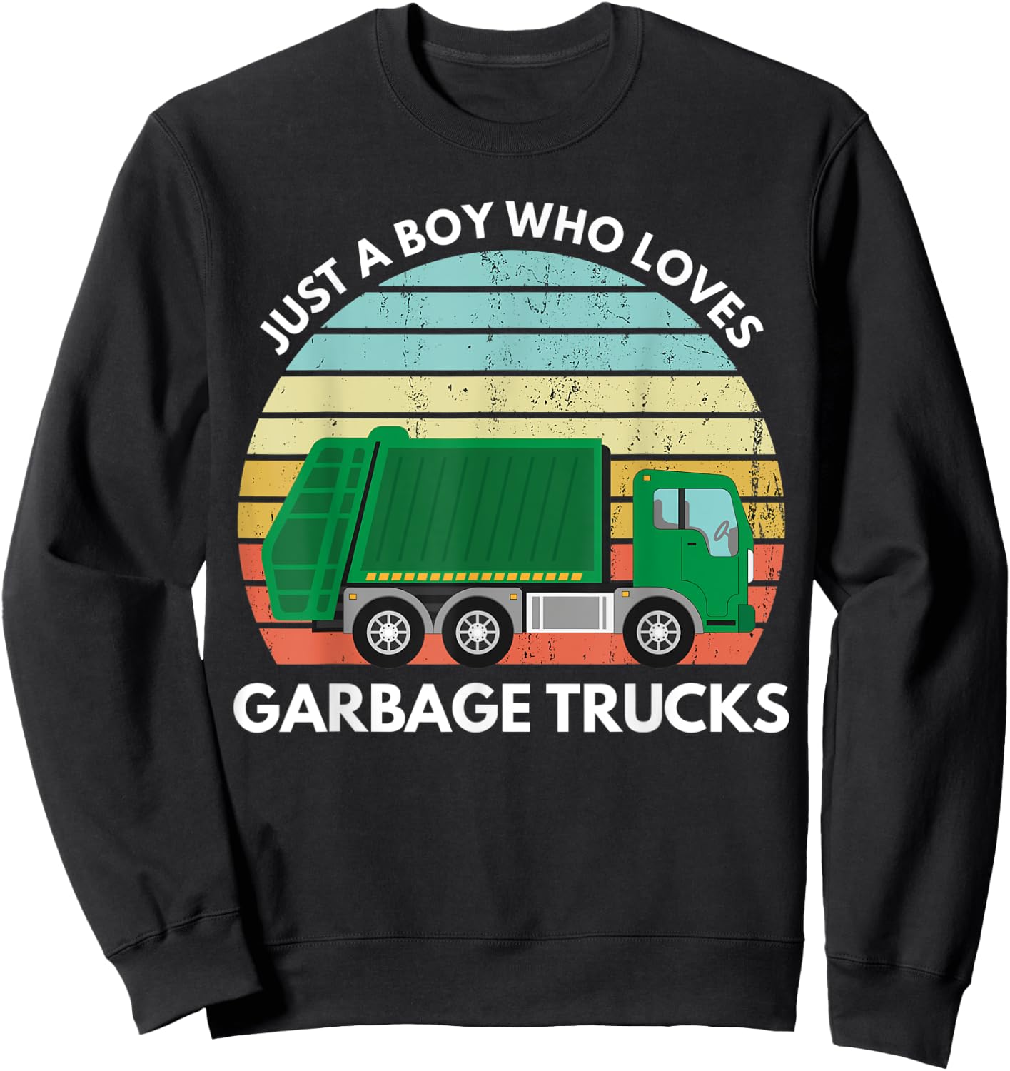 Just A Boy Who Loves Garbage Trucks Sweatshirt - Sweatshirt | Black