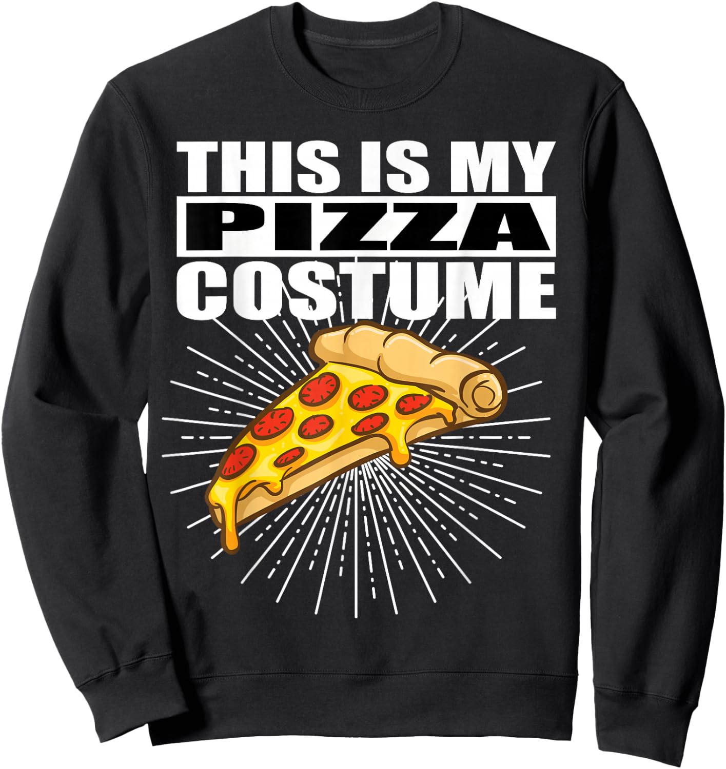 This is My Pizza Costume Halloween Sweatshirt - Sweatshirt | Black