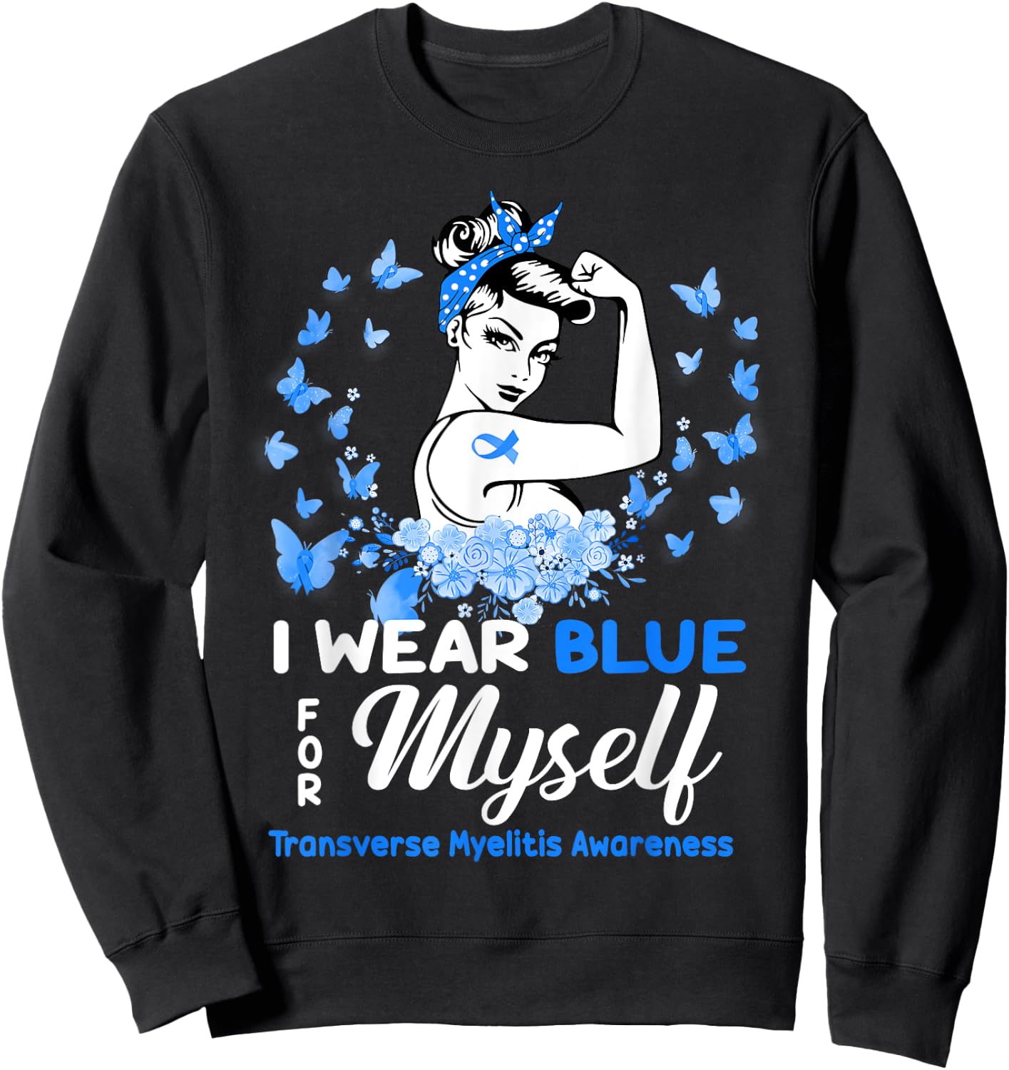 Transverse Myelitis Awareness For Myself, Transverse Myeliti Sweatshirt - Sweatshirt | Black