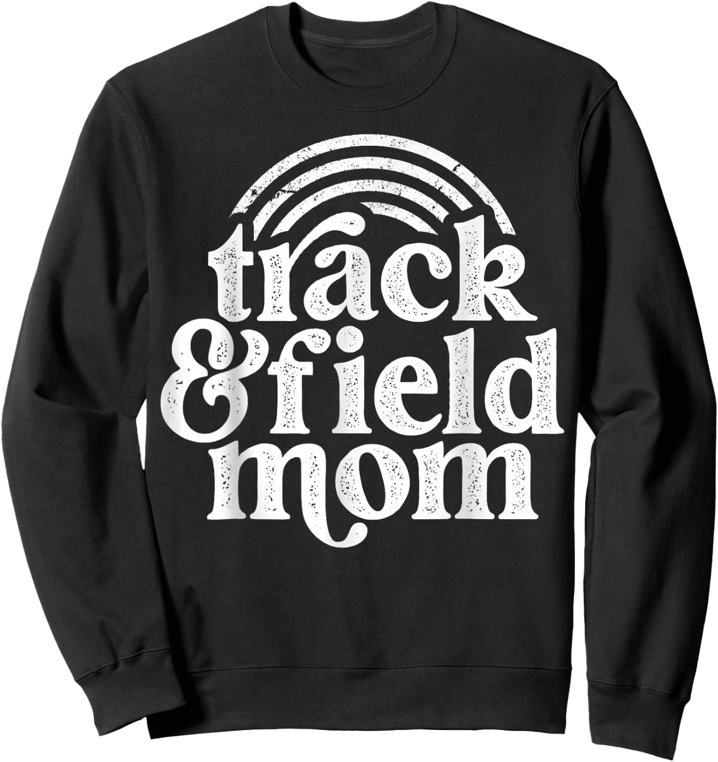 Track Mom Track And Field Mom Runner Running mother day gift Sweatshirt - Sweatshirt | Black