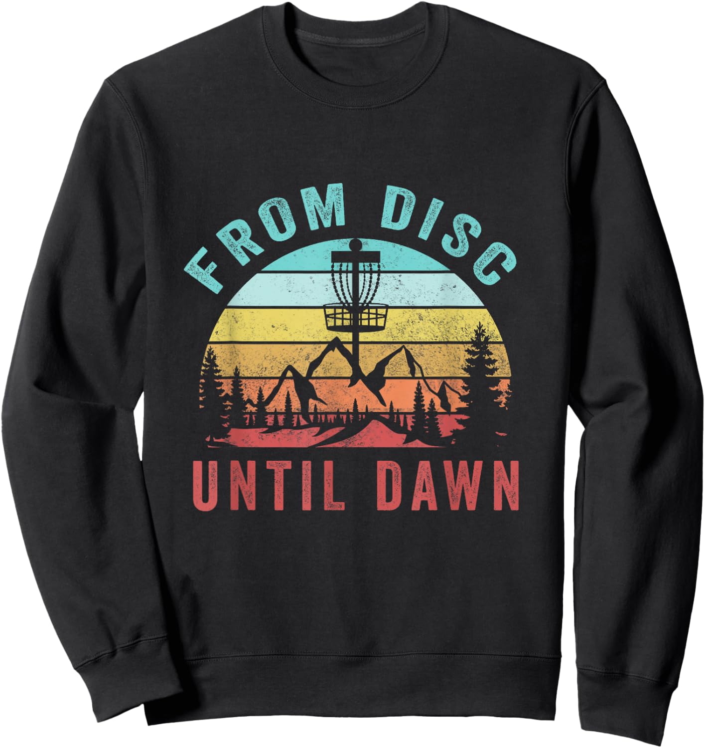 Retro Vintage From Disc Until Dawn Golf Frolf Frisbee Sport Sweatshirt - Sweatshirt | Black