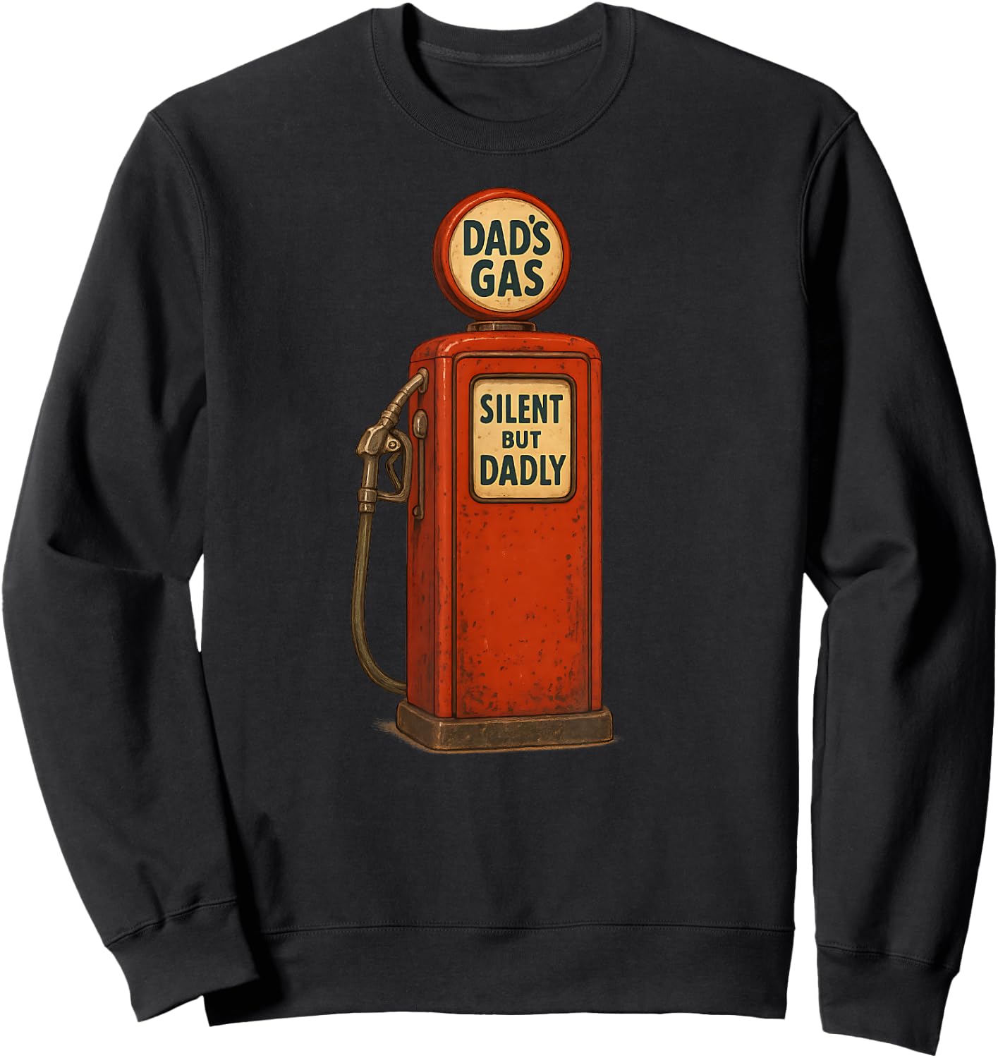DAD'S GAS Silent But Dadly Funny Dad Joke Father's Day Sweatshirt - Sweatshirt | Black