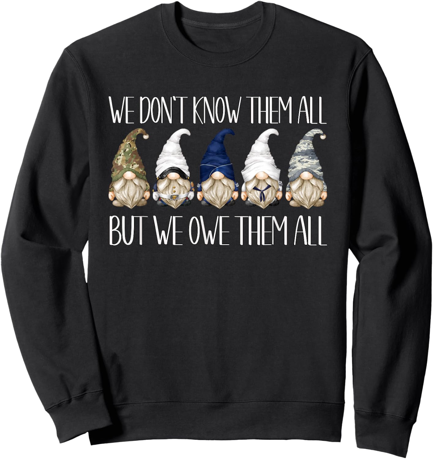 Memorial Day Gnome We Dont Know Them All But We Owe Them All Sweatshirt - Sweatshirt | Black