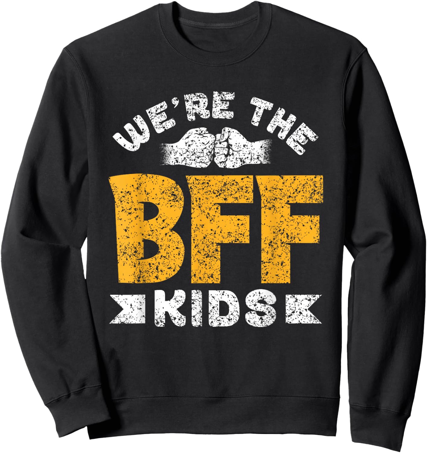 We're The Bff Kids Team Friendship Friends Best Friend Sweatshirt - Sweatshirt | Black