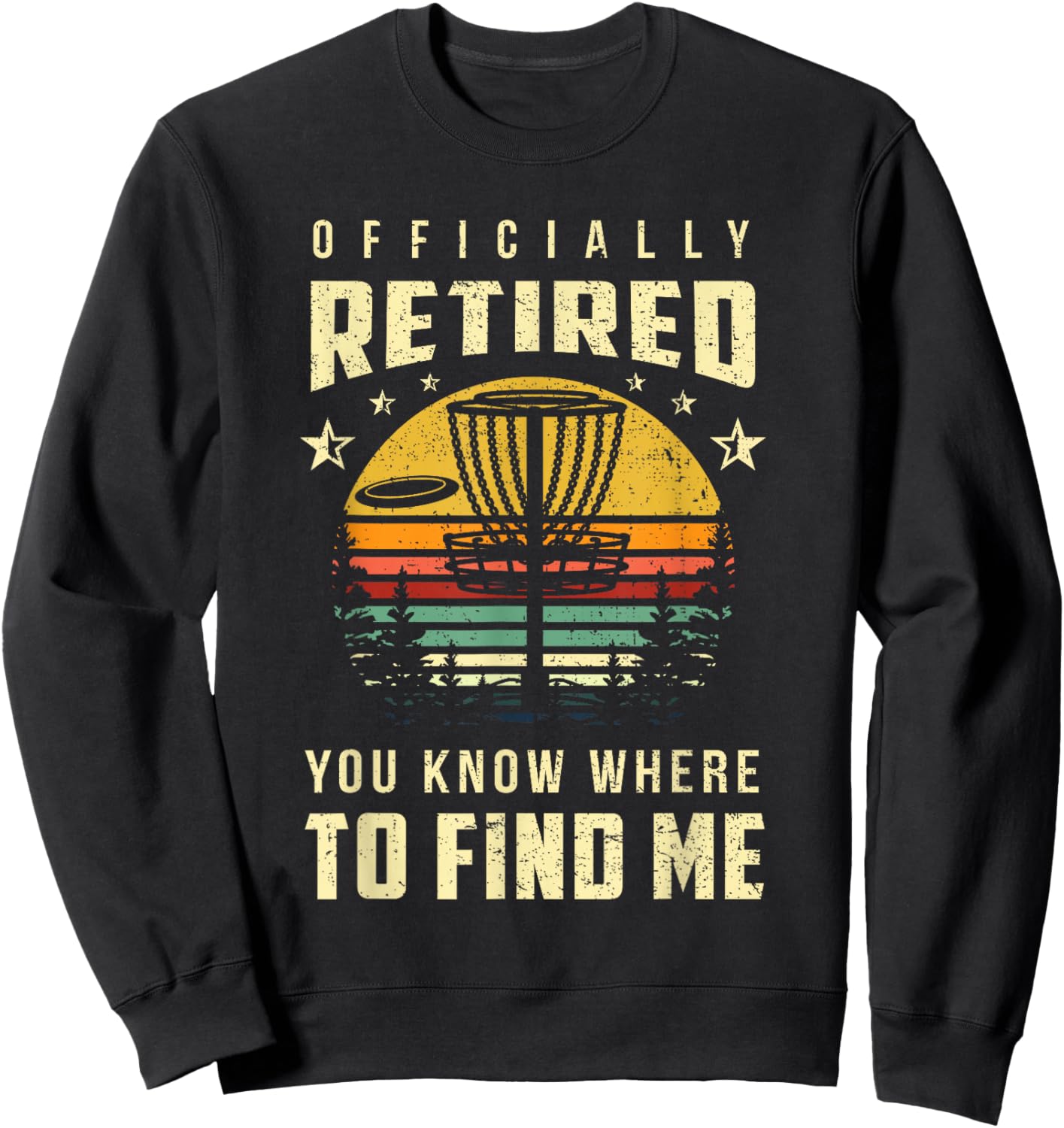 Officially Retired Disc Golf Gift Frisbee Gifts Golfing Sweatshirt - Sweatshirt | Black