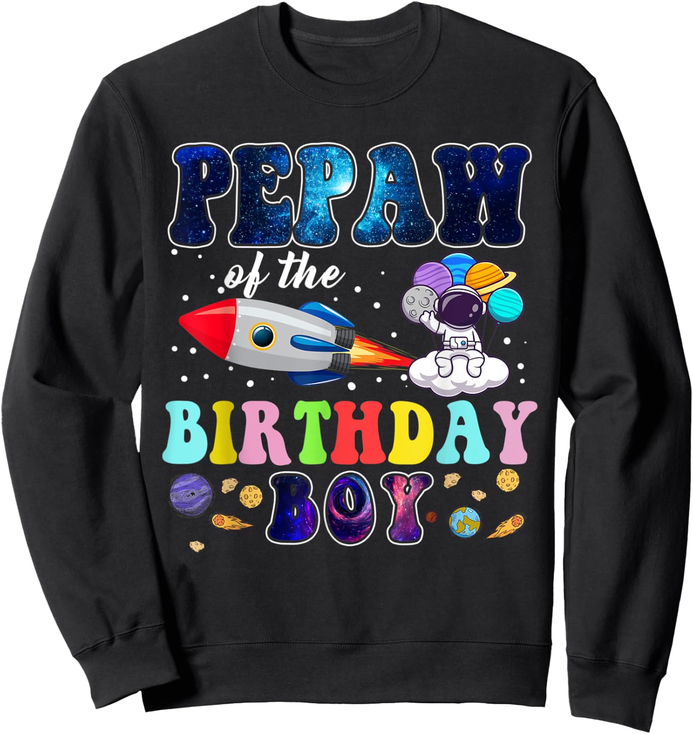 PePaw Of The Birthday Astronaut Boy Space Theme Sweatshirt - Sweatshirt | Black