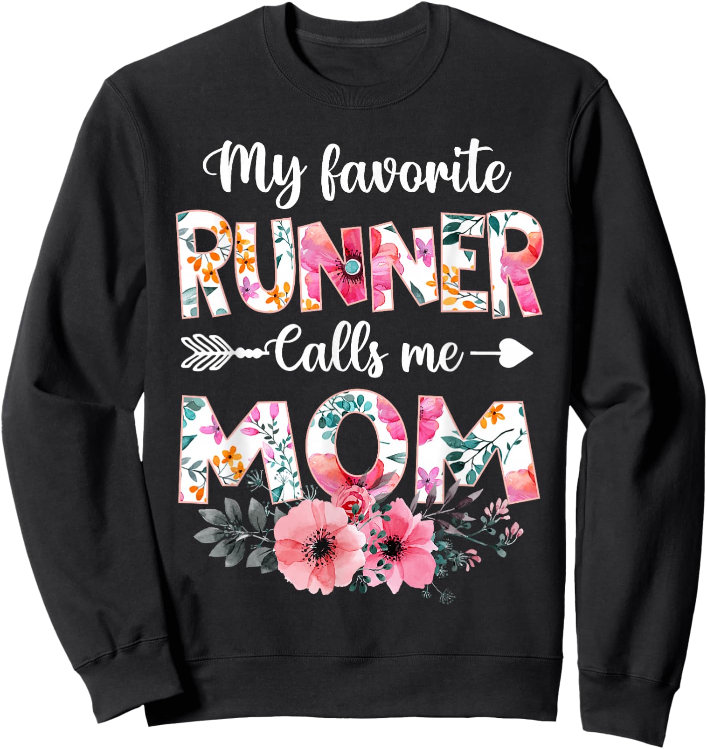 My Favorite Runner Calls Me Mom Shirt Running Mom Mother Day Sweatshirt - Sweatshirt | Black