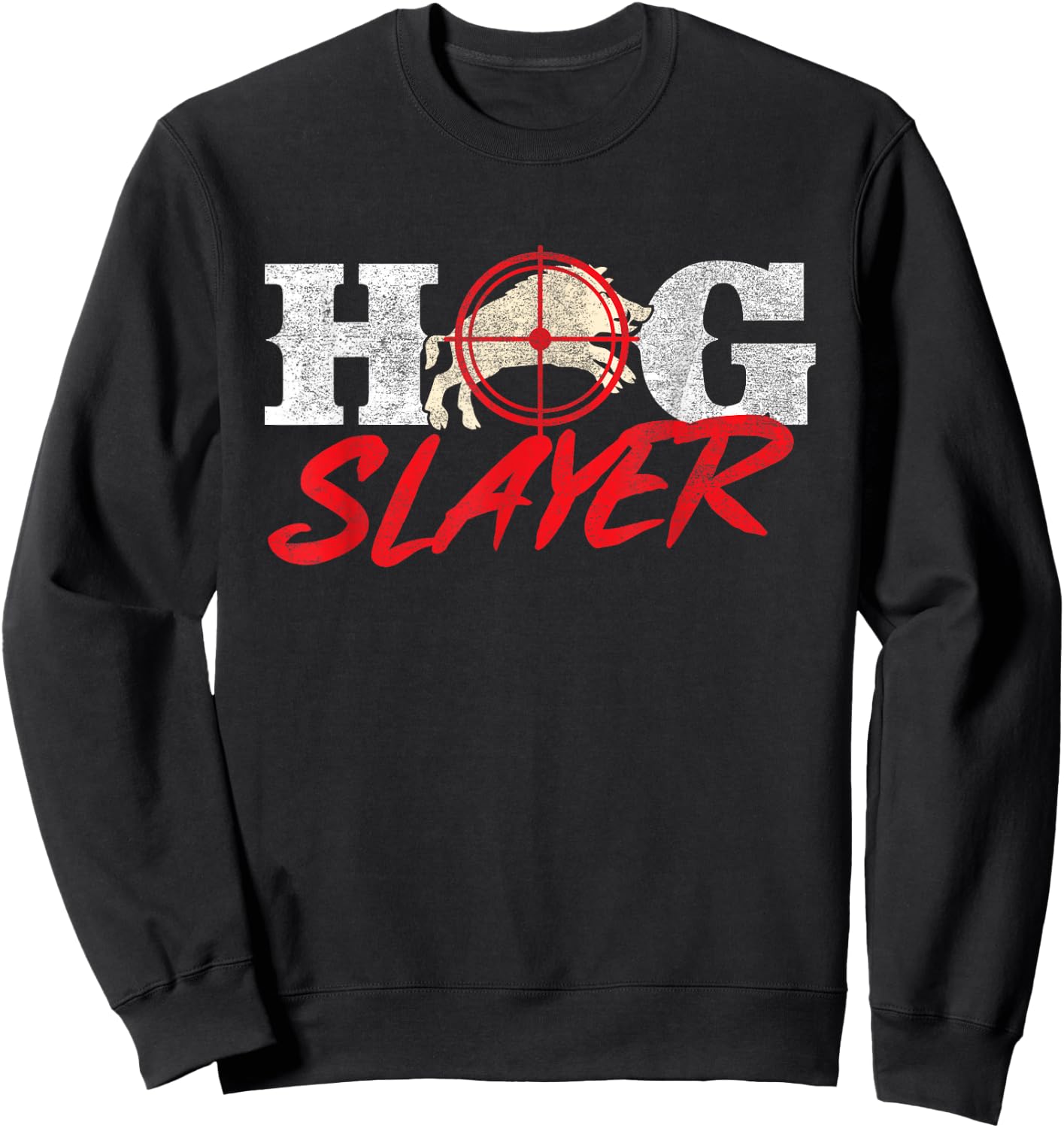 Hog Slayer - Boar Hunting Wild Hog Hunter Sweatshirt - Sweatshirt | Black
