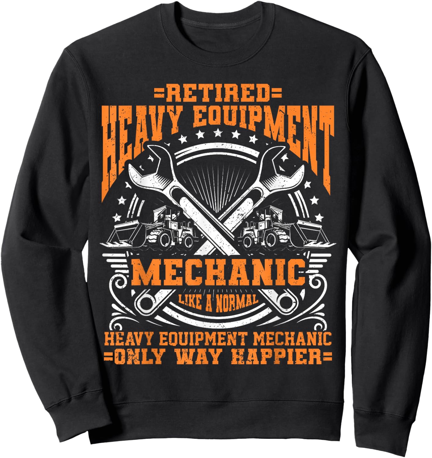 Retired Heavy Equipment Technician Heavy Duty Mechanic Sweatshirt - Sweatshirt | Black
