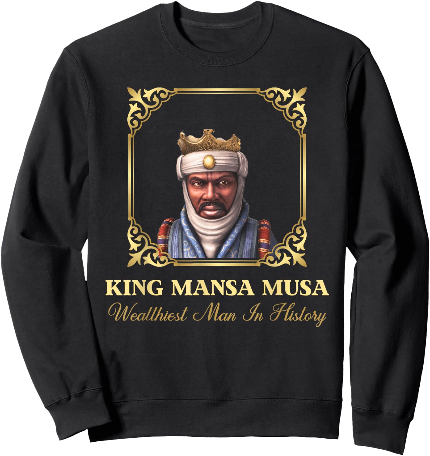 King Mansa Musa Graphic Novelty Sweatshirt - Sweatshirt | Black