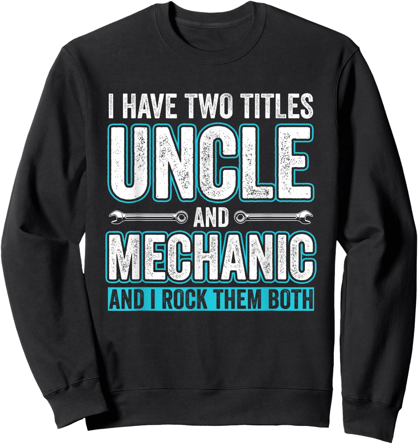 Uncle and Mechanic Funny Garage Fixing Cars Uncle Sweatshirt - Sweatshirt | Black