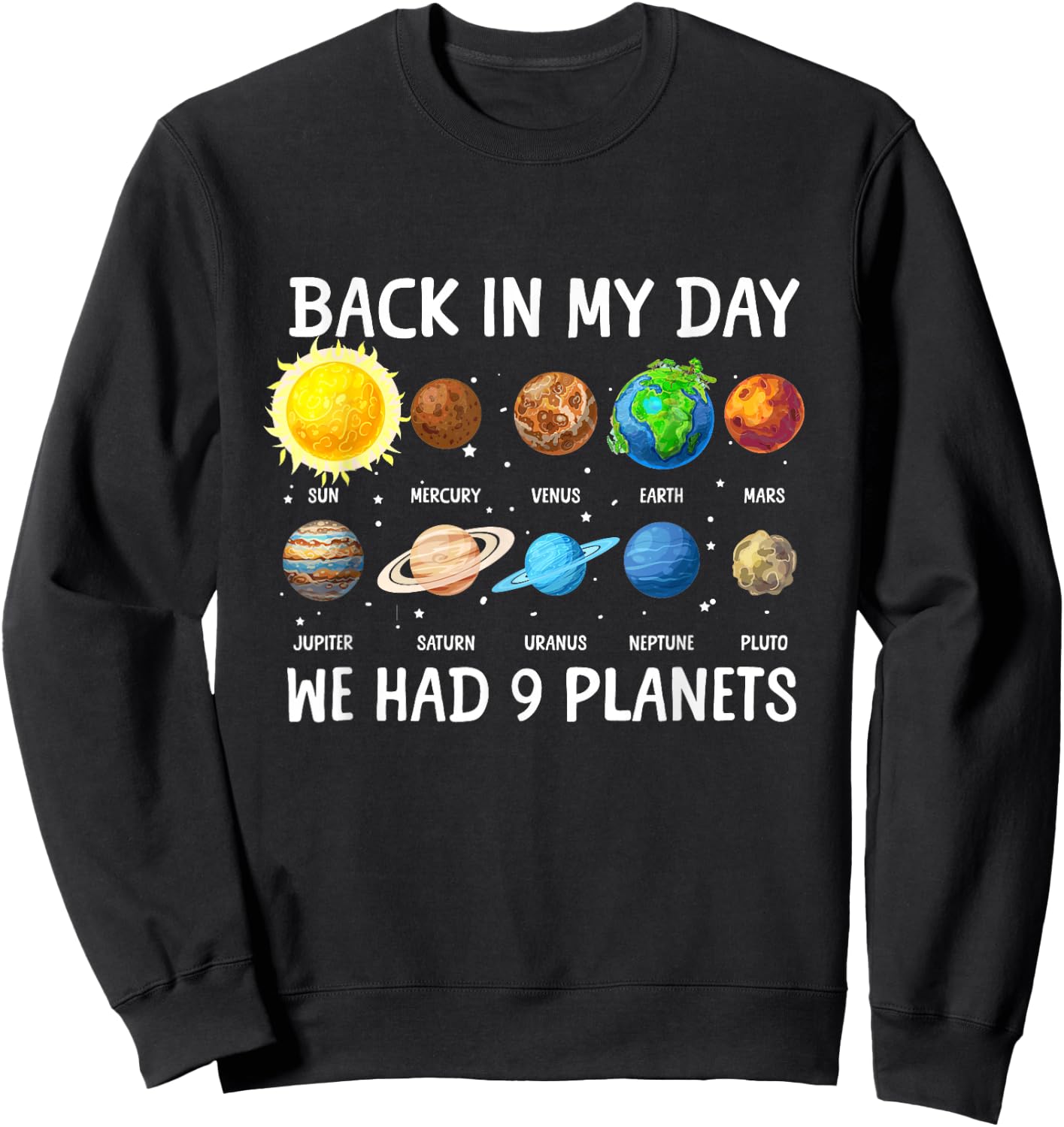 Back then, we had 9 planets, Pluto, Astronomy, Space Sweatshirt - Sweatshirt | Black