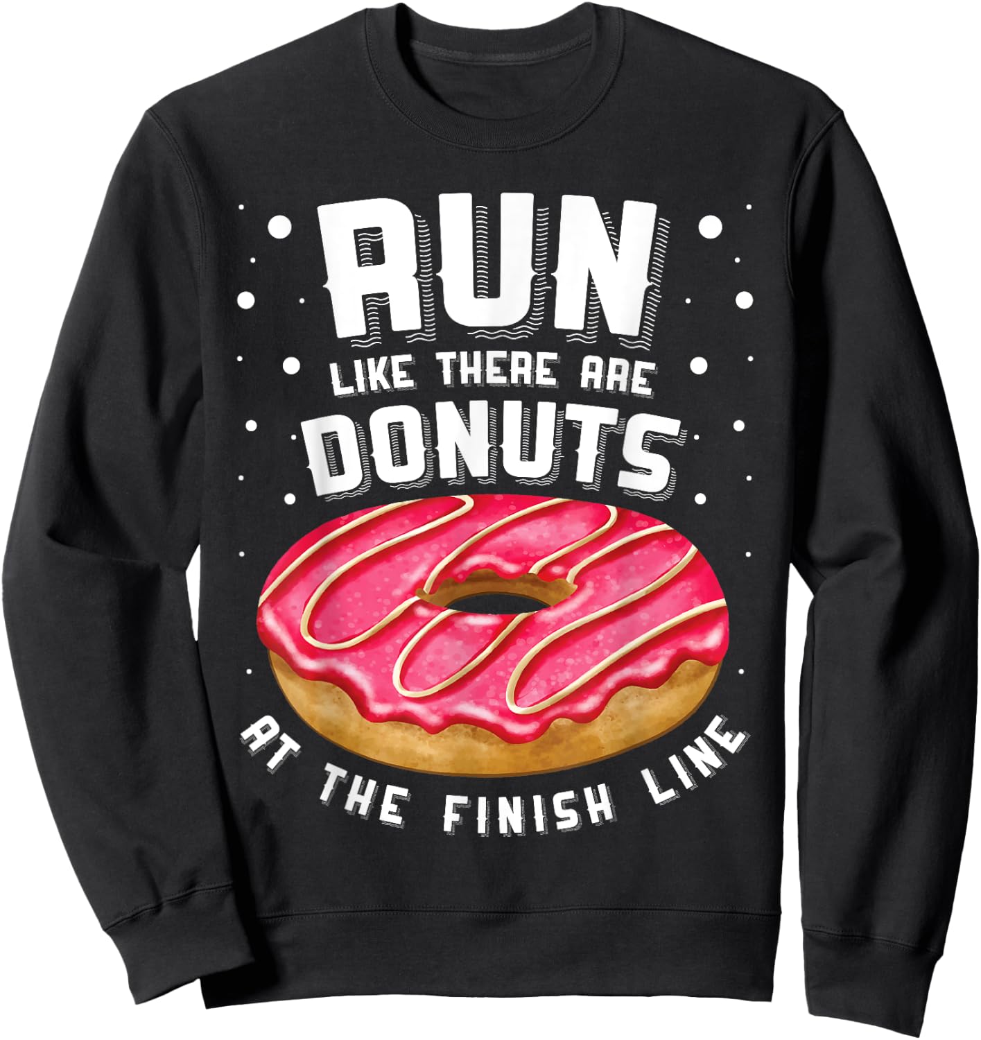 Funny Running Marathon Squad Donut Lover Donut Finish Line Sweatshirt - Sweatshirt | Black