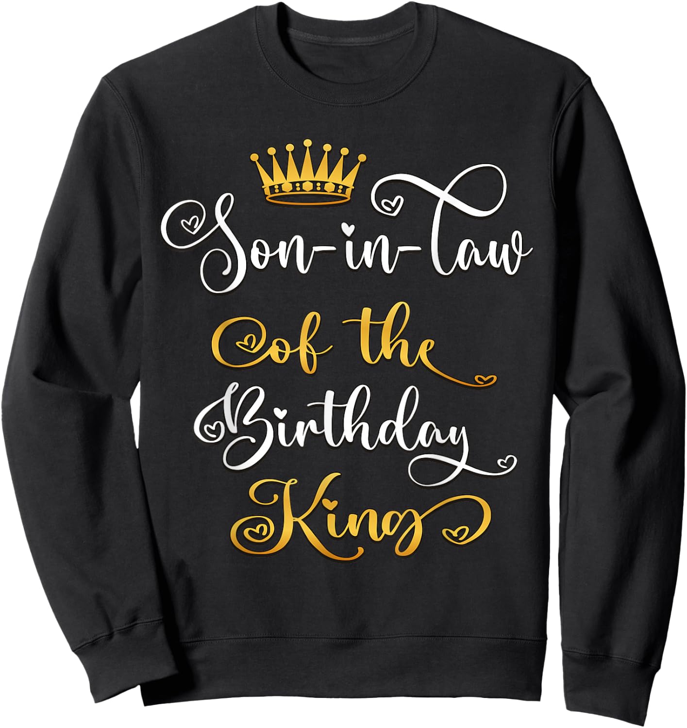 Son-In-Law Of The Birthday King Bday Party Sweatshirt - Sweatshirt | Black