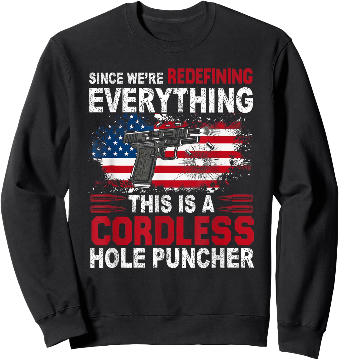 This Is A Cordless Hole Puncher-We're Redefining Everything Sweatshirt - Sweatshirt | Black
