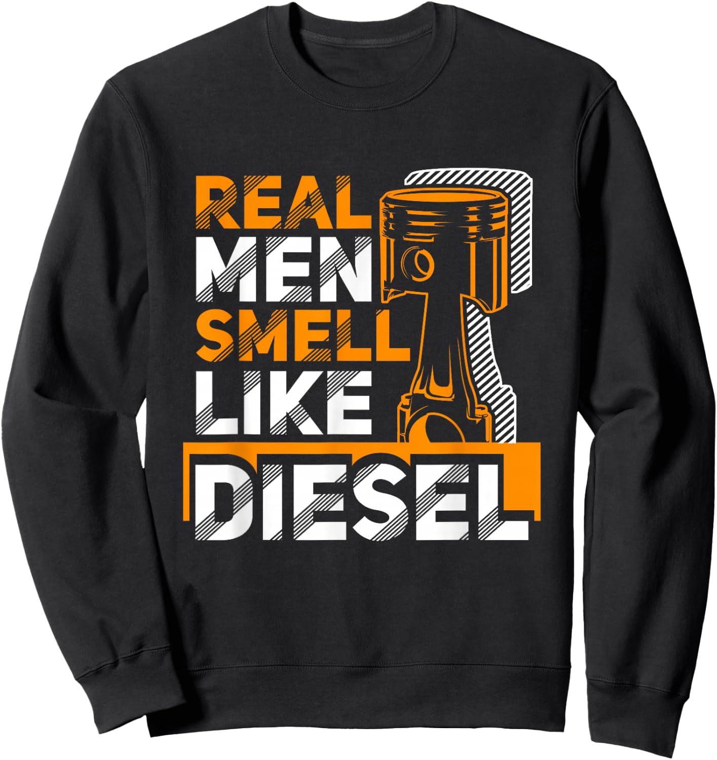 Real Men Smell Like Diesel Funny Trucker Humor Gift Sweatshirt - Sweatshirt | Black