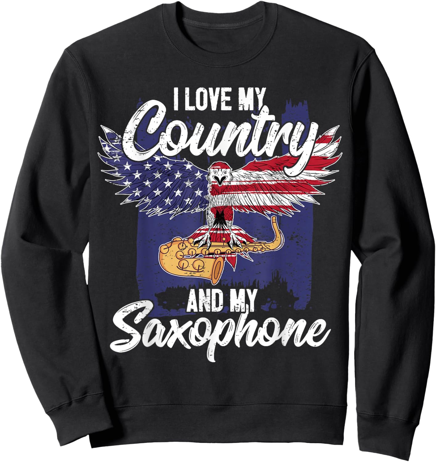 Saxophonist USA Saxophone Player America Eagle Saxophone Sweatshirt - Sweatshirt | Black