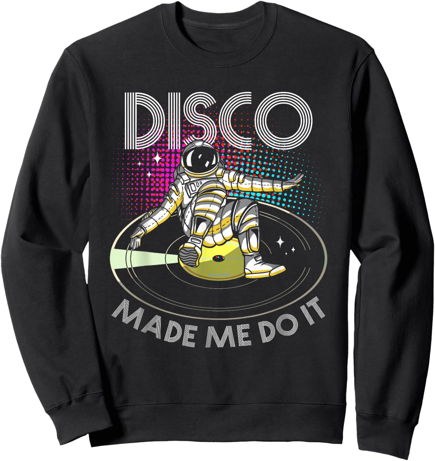Disco Made Me Do It | Astronaut DJ Sweatshirt - Sweatshirt | Black
