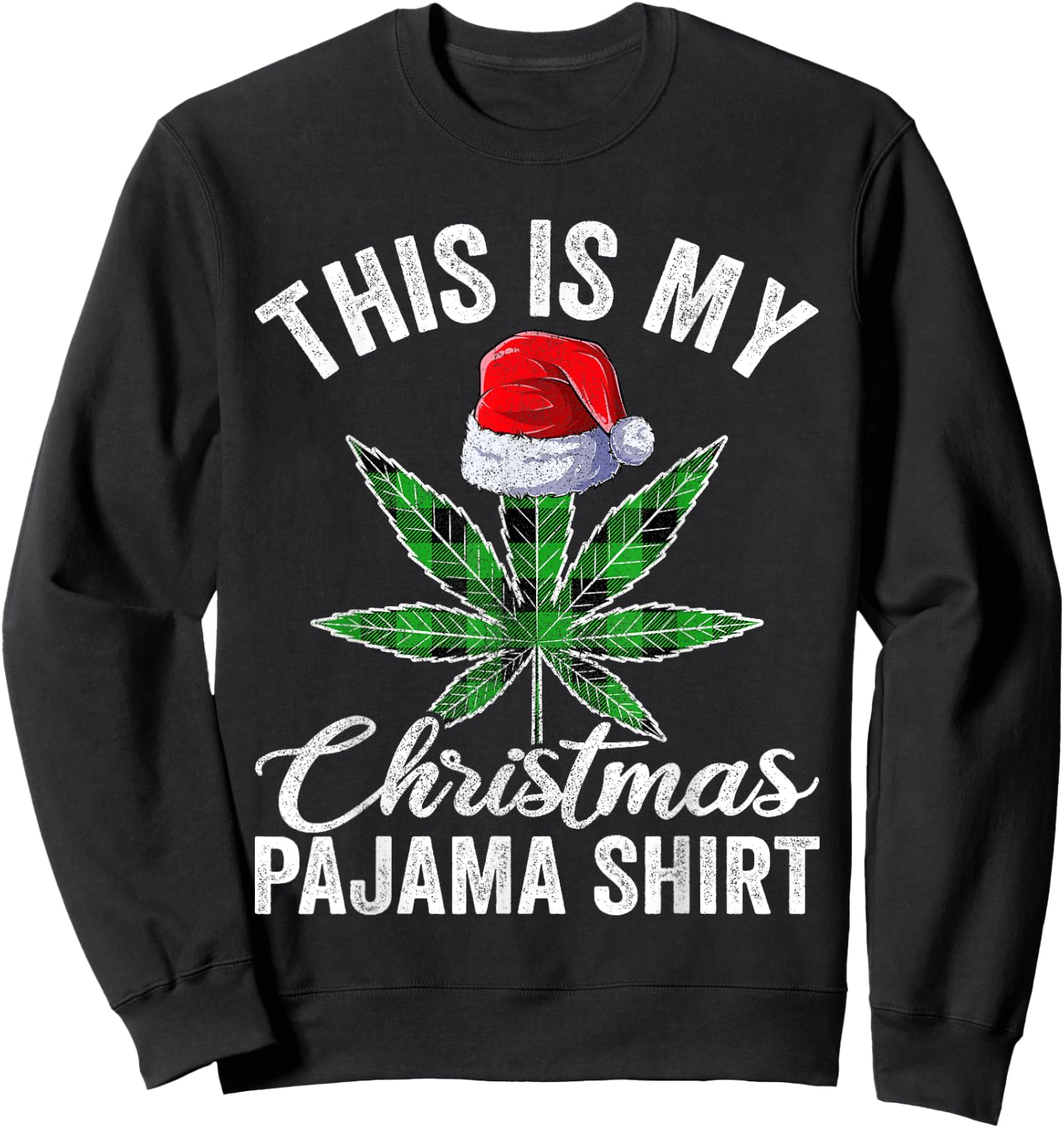 Weed Christmas Men Apparel Funny Marijuana Pot Leaf Cannabis Sweatshirt - Sweatshirt | Black