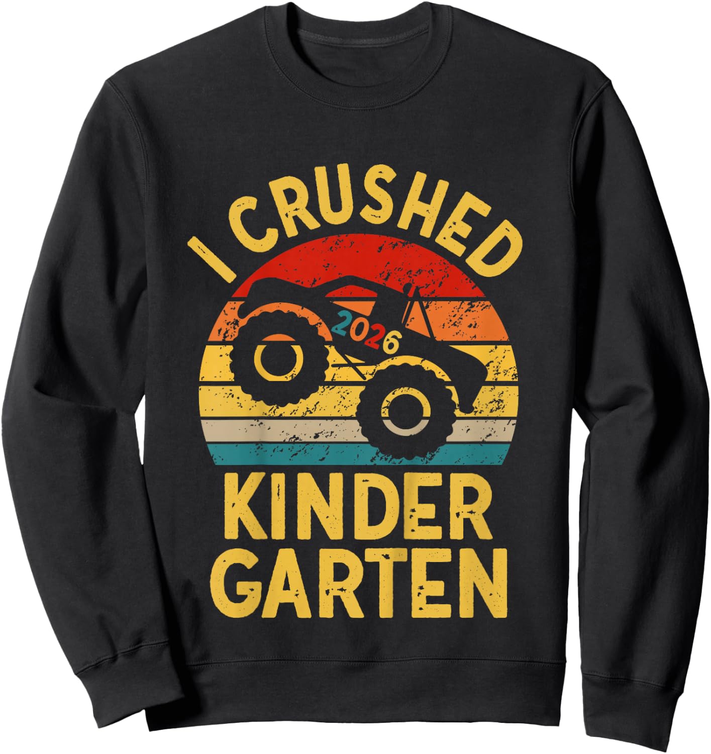 Kids I Crushed Kindergarten 2026 Monster Truck Kindergarten Grad Sweatshirt - Sweatshirt | Black