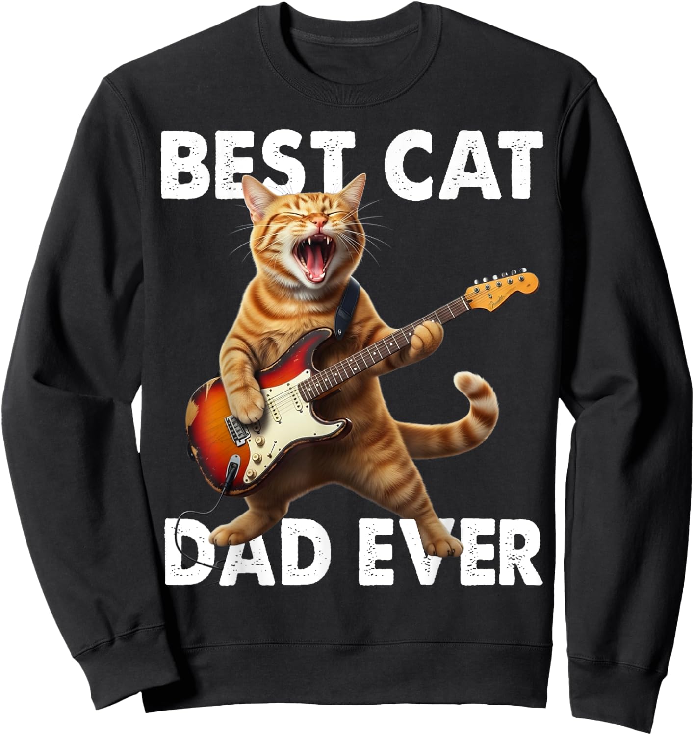 Best Cat Dad Ever Cat Playing Guitar Rock Star Rock and Roll Sweatshirt - Sweatshirt | Black