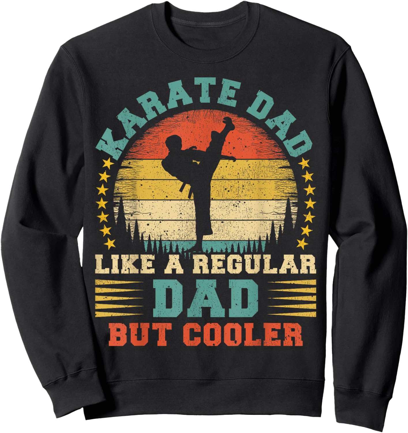 Vintage Karate Dad Like A Regular Dad Karate Father's Day Sweatshirt - Sweatshirt | Black