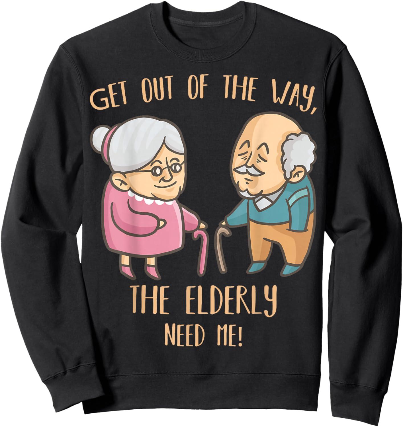 Seniors Home Caregiver Funny Elderly Nurse Care Nursing Sweatshirt - Sweatshirt | Black