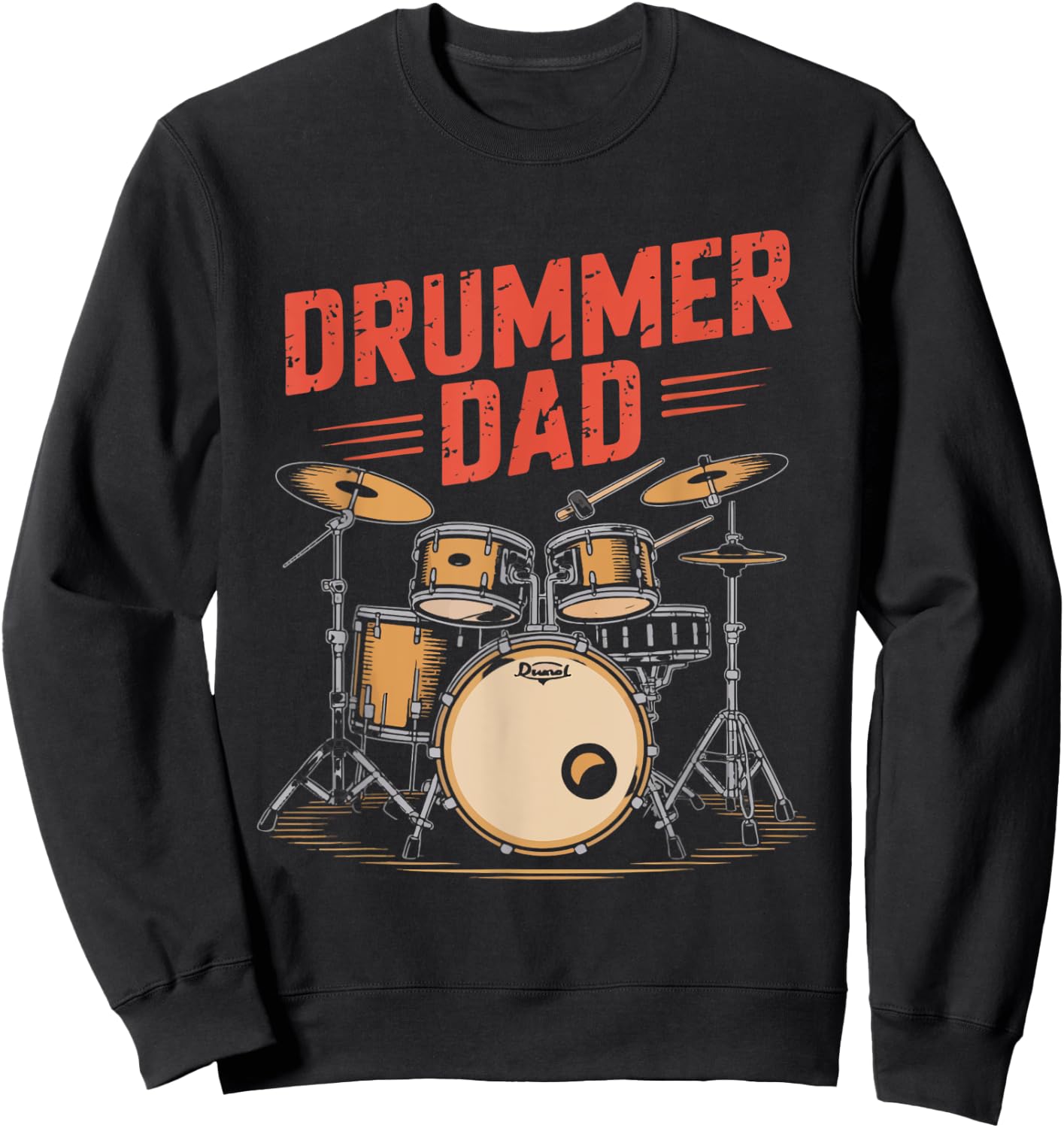 Drummer Dad Gift Drums Funny Daddy Sweatshirt - Sweatshirt | Black
