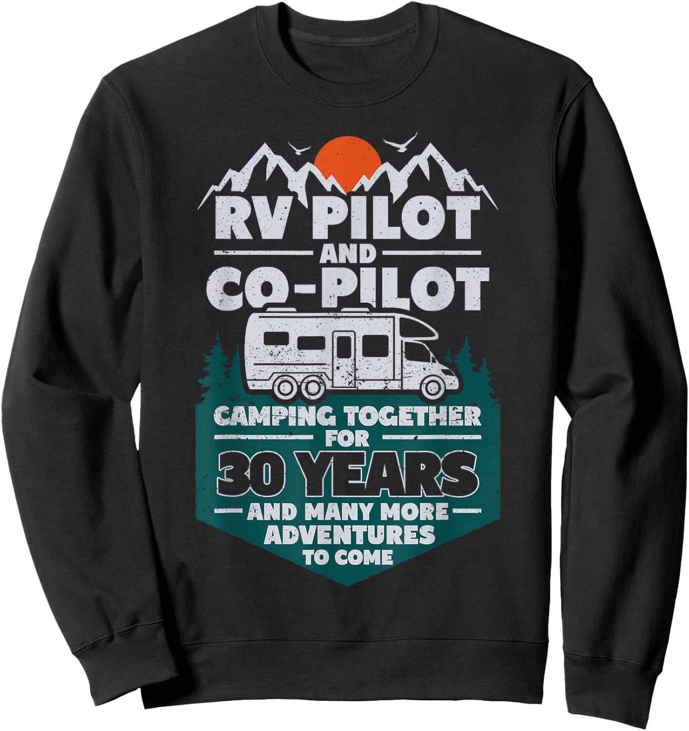 30 Years Married RV Camping 30th Wedding Anniversary Camper Sweatshirt - Sweatshirt | Black