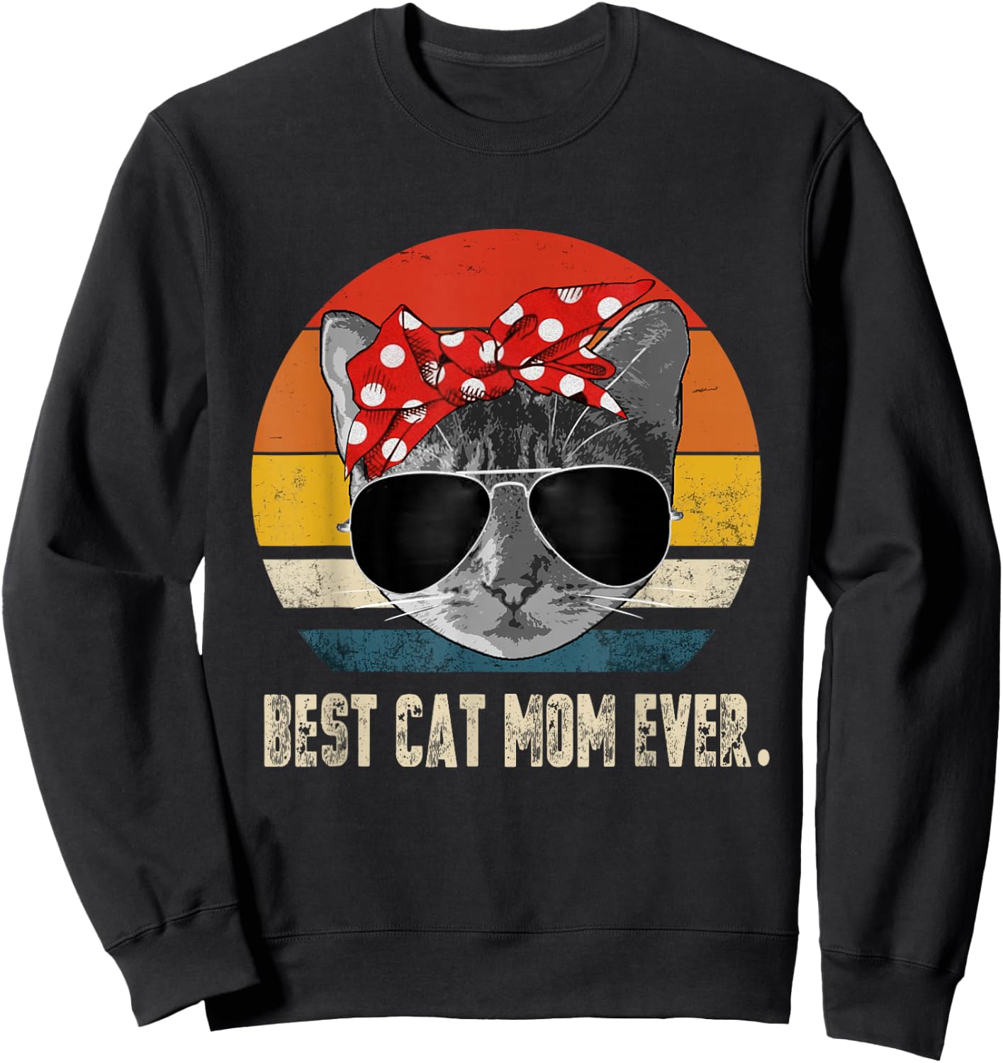 Best Cat Mom Ever Vintage Retro Cat Mommy Cat Mother Sweatshirt - Sweatshirt | Black