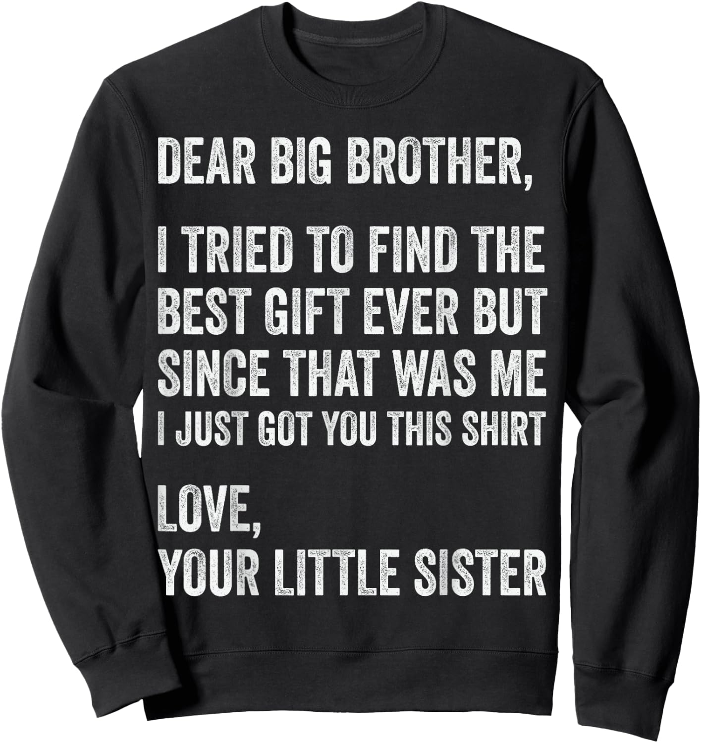 I Tried to Find The Best Funny Brother Fathers Day Sweatshirt - Sweatshirt | Black
