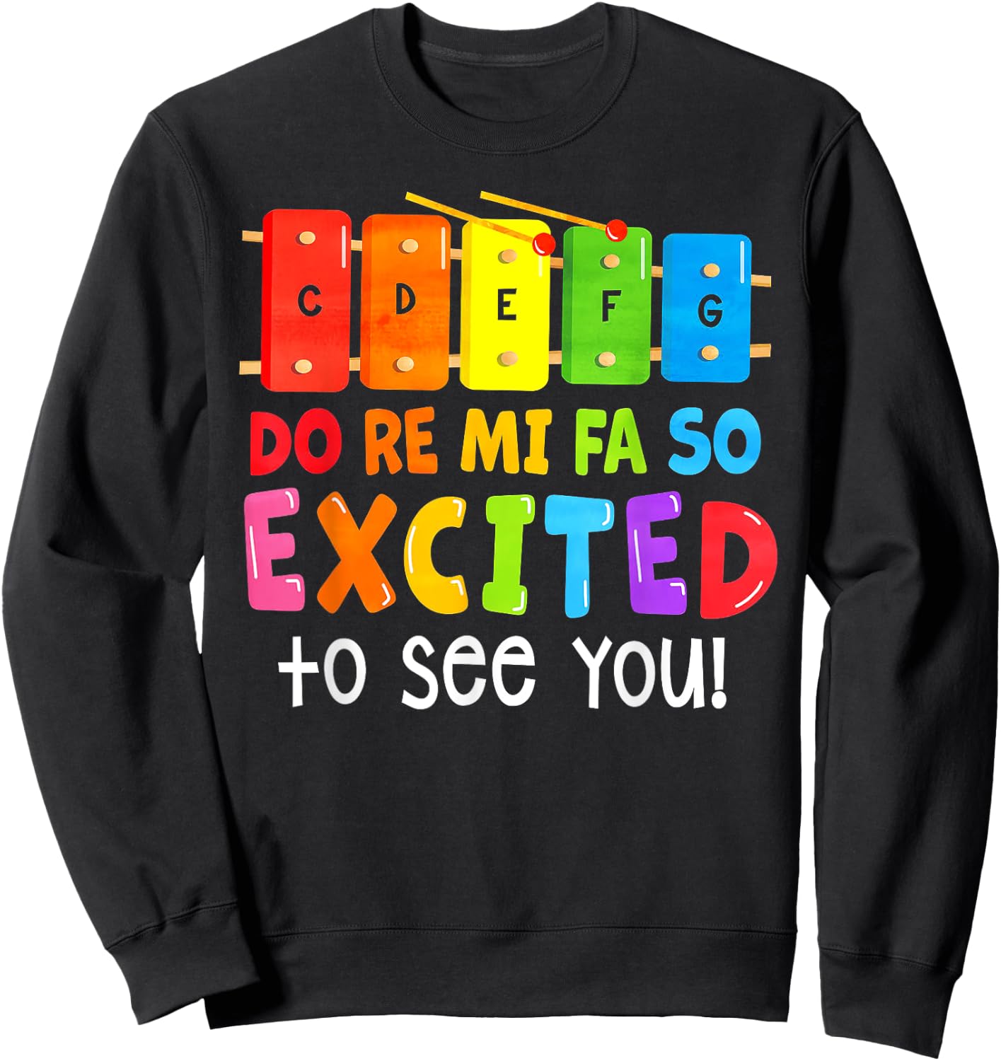 Do Re Mi Fa So Excited To See You Sweatshirt - Sweatshirt | Black