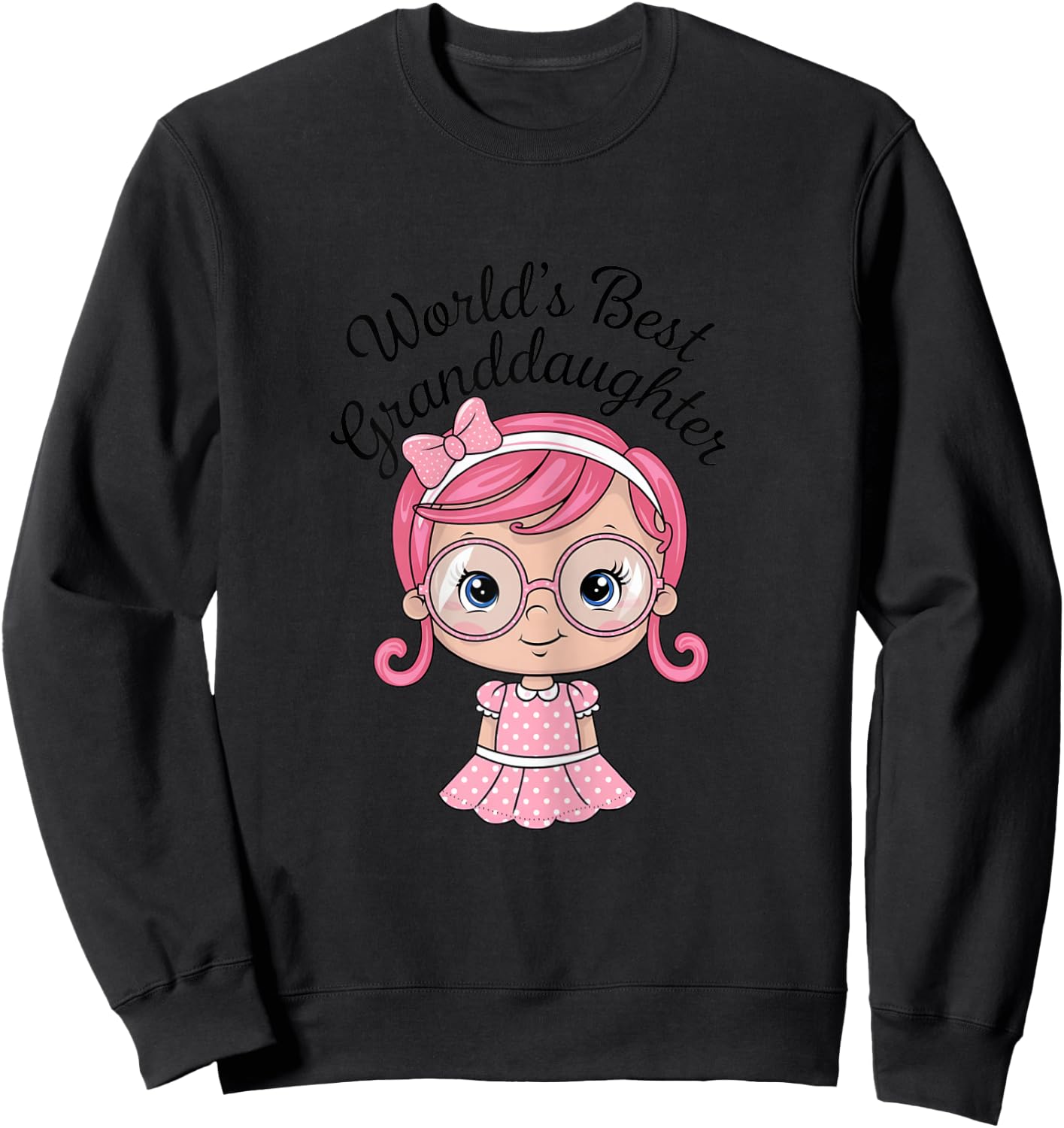 from Grandma Gifts World's Best Granddaughter Sweatshirt - Sweatshirt | Black