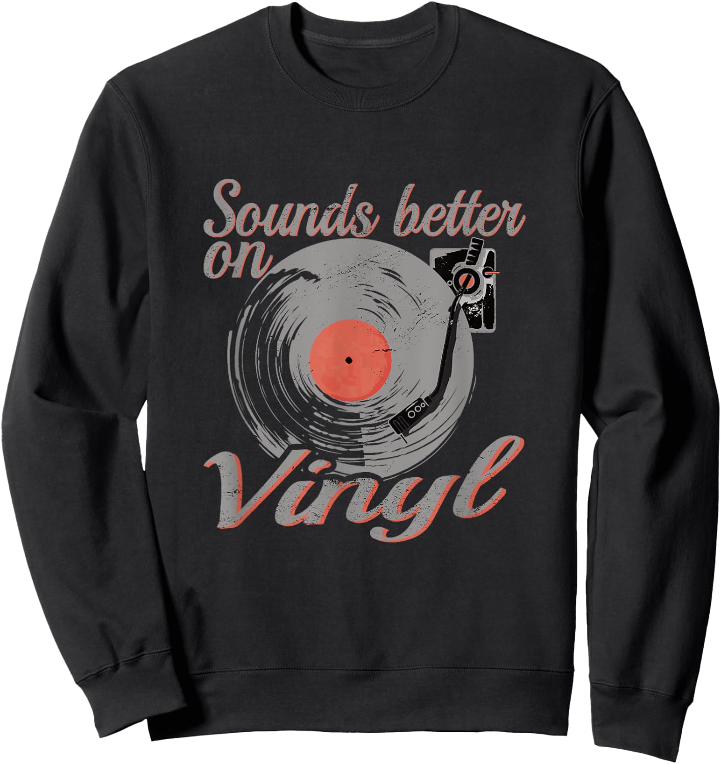 Vinyl record Sounds better on Vinyl Sweatshirt - Sweatshirt | Black