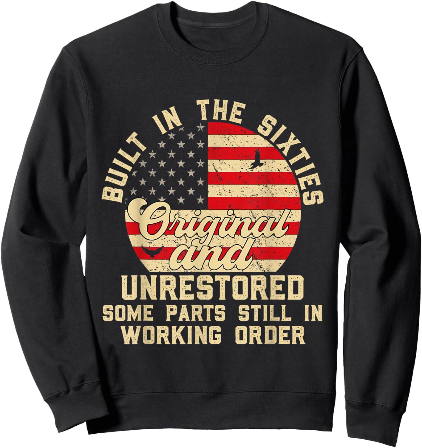 Built In The Sixties Original & unrestored 60s Birthday Men Sweatshirt - Sweatshirt | Black