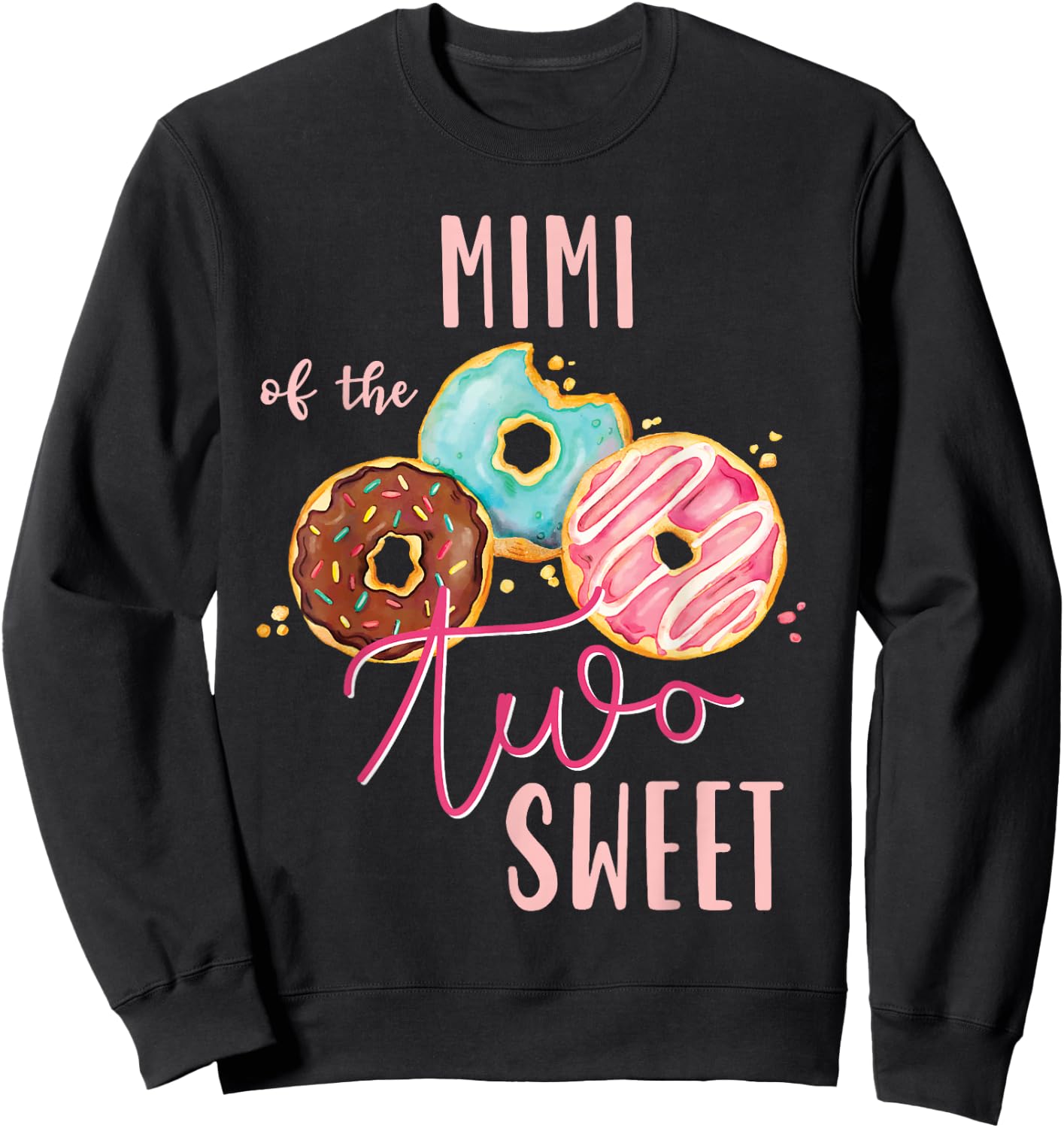 Mimi Sweet Two Donut Birthday Party Theme Girl Sweatshirt - Sweatshirt | Black