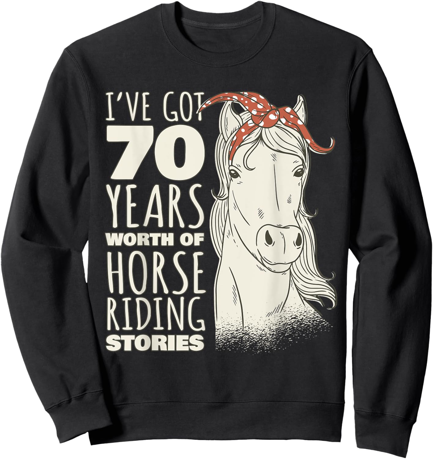 70th Birthday Seventy - 70 Years Old Horse Rider Sweatshirt - Sweatshirt | Black