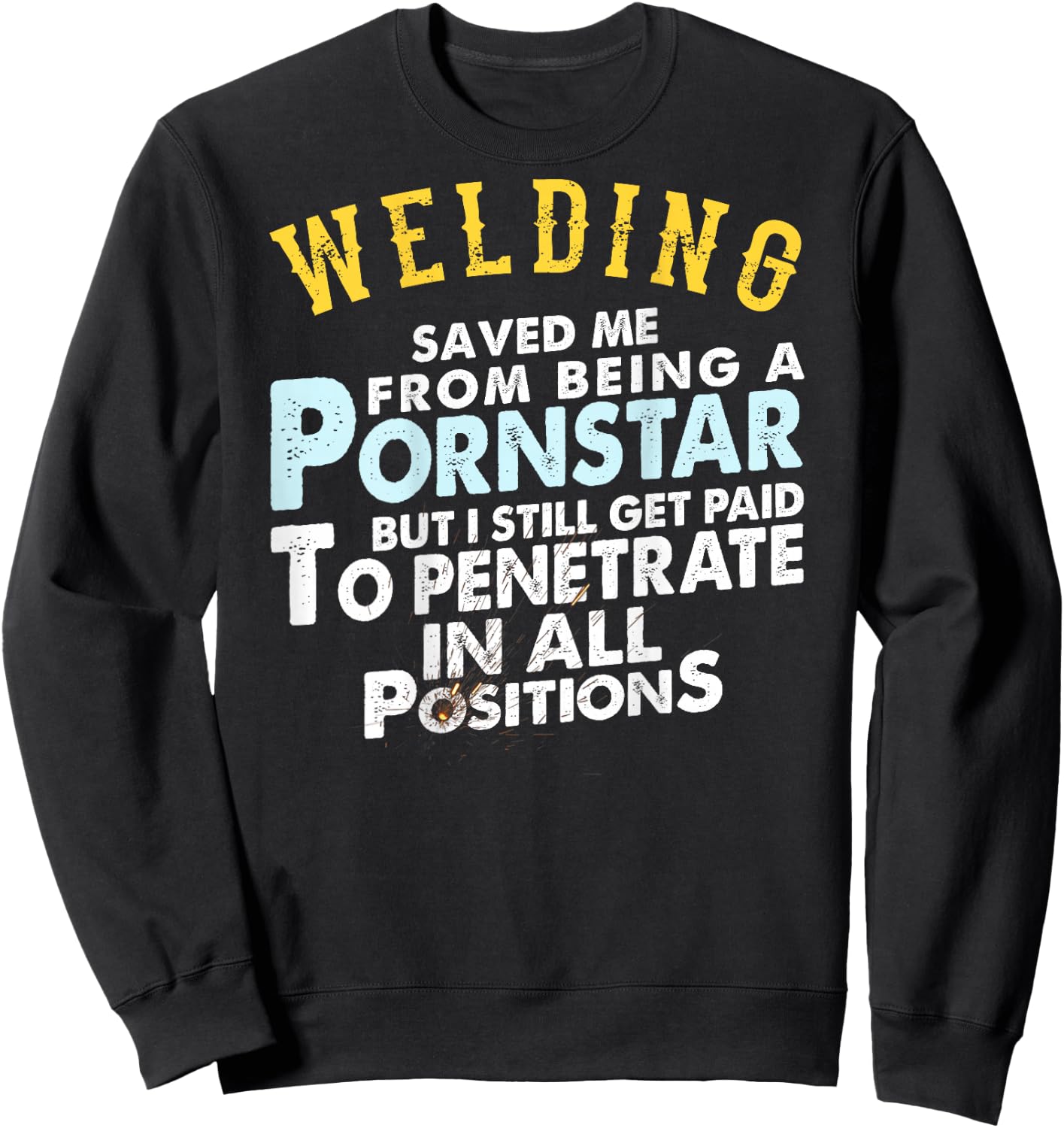 Funny Welding Gifts for Proud Welders Small Sweatshirt - Sweatshirt | Black