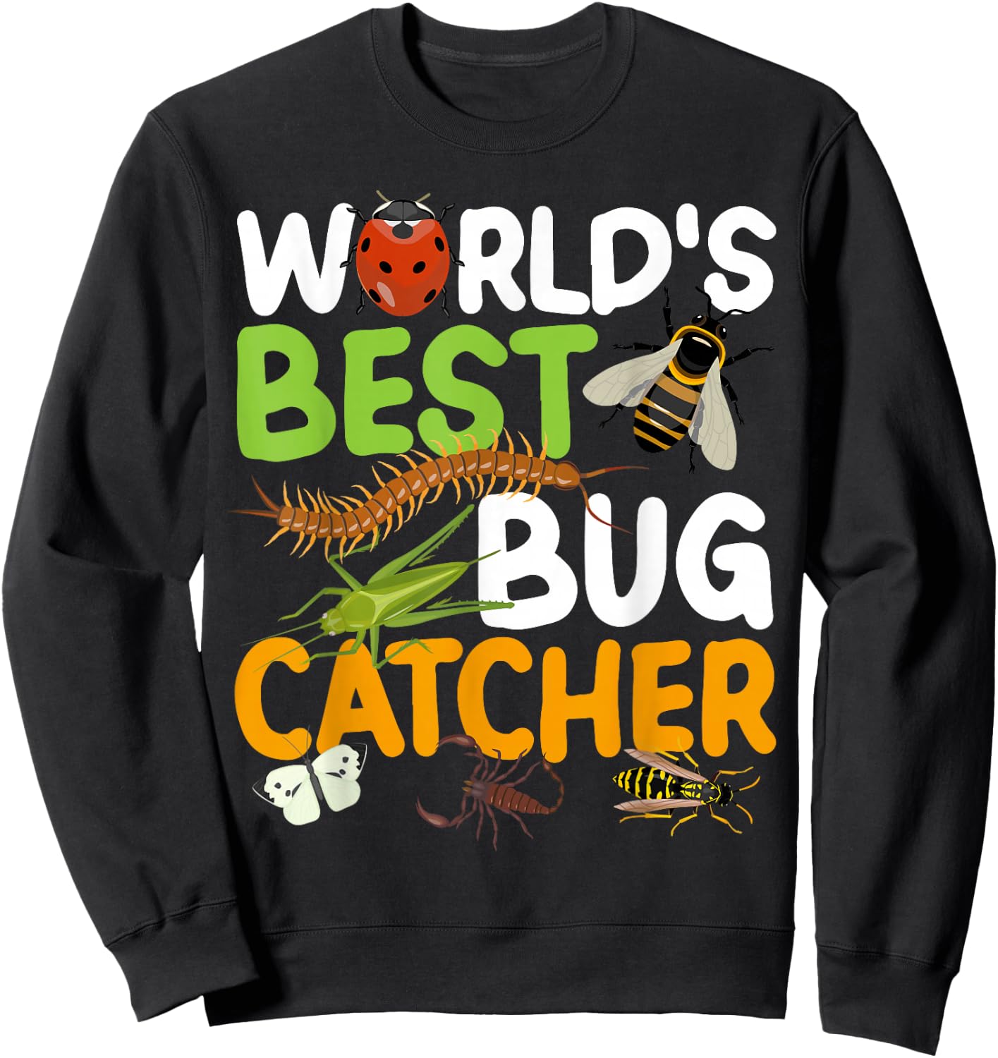 World's Best Bug Catcher Entomology Insect Catching Sweatshirt - Sweatshirt | Black