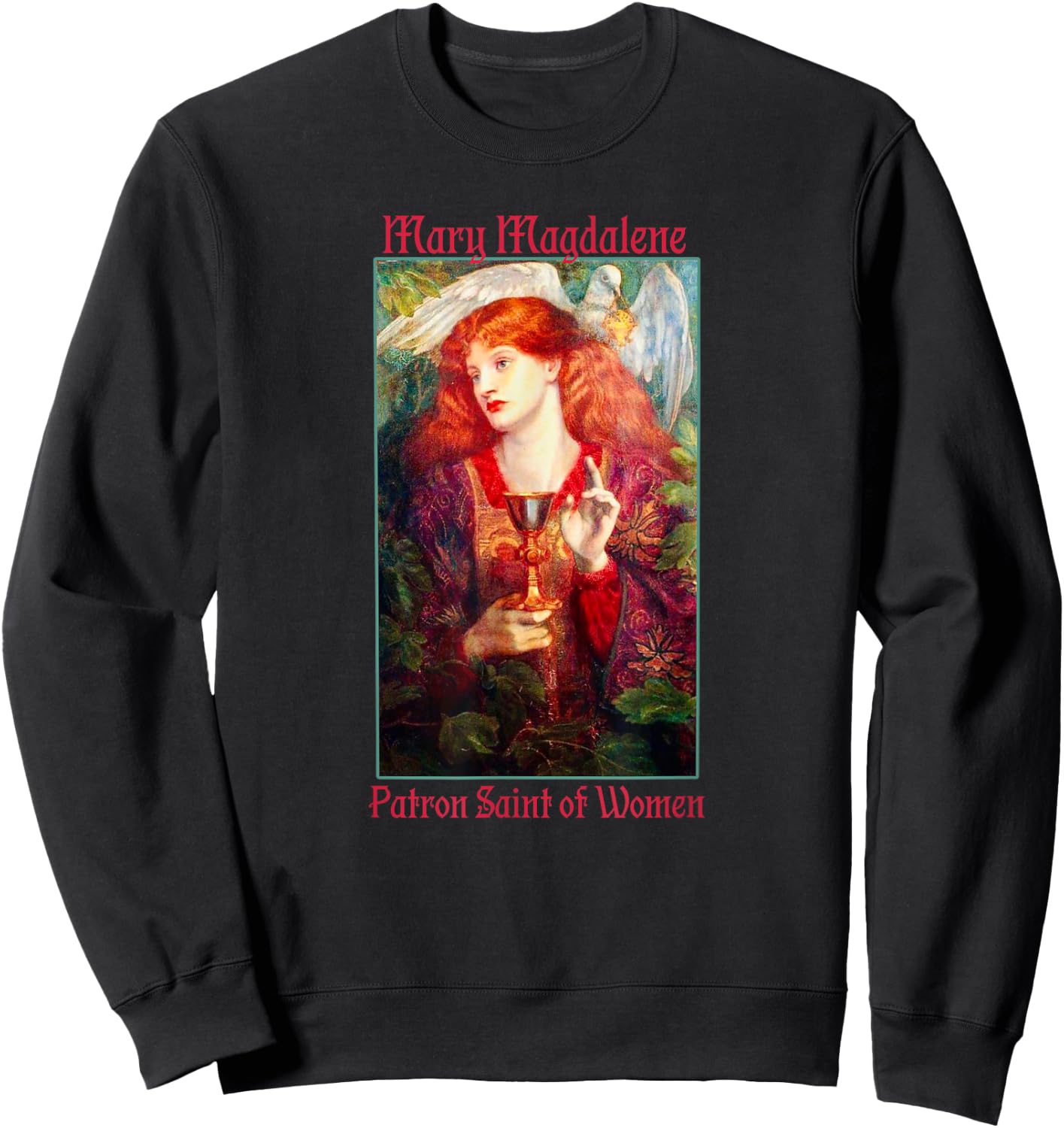 St. Mary Magdalene Patron Saint of Women Rosetti Painting Sweatshirt - Sweatshirt | Black