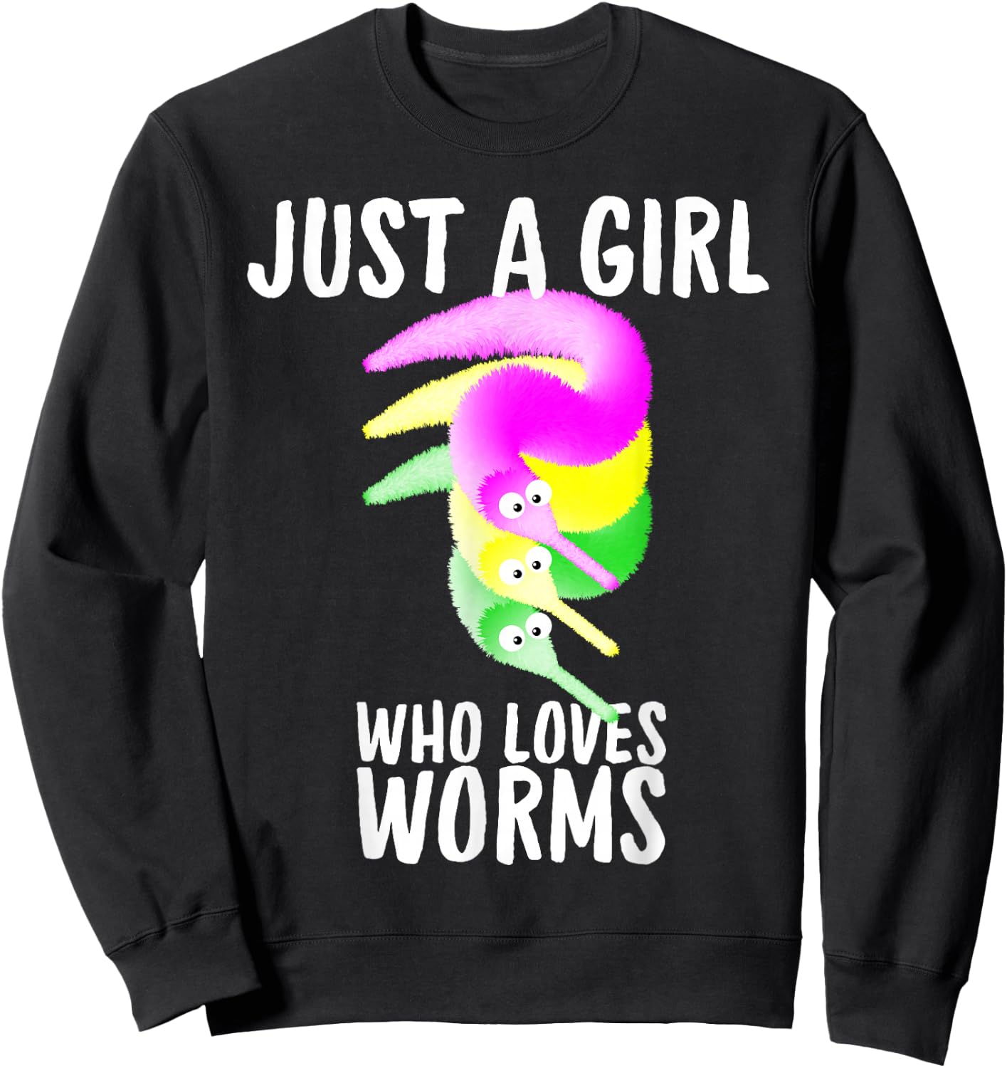 Just a Girl Who Loves Worms , Fuzzy Worm Toy String Sweatshirt - Sweatshirt | Black
