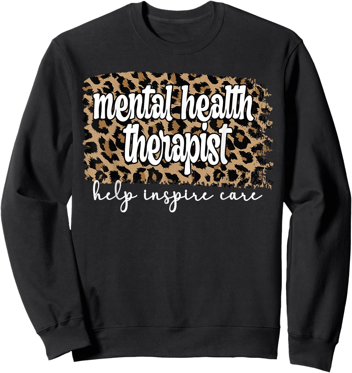 Mental Health Therapist Mental Health Therapy Sweatshirt - Sweatshirt | Black