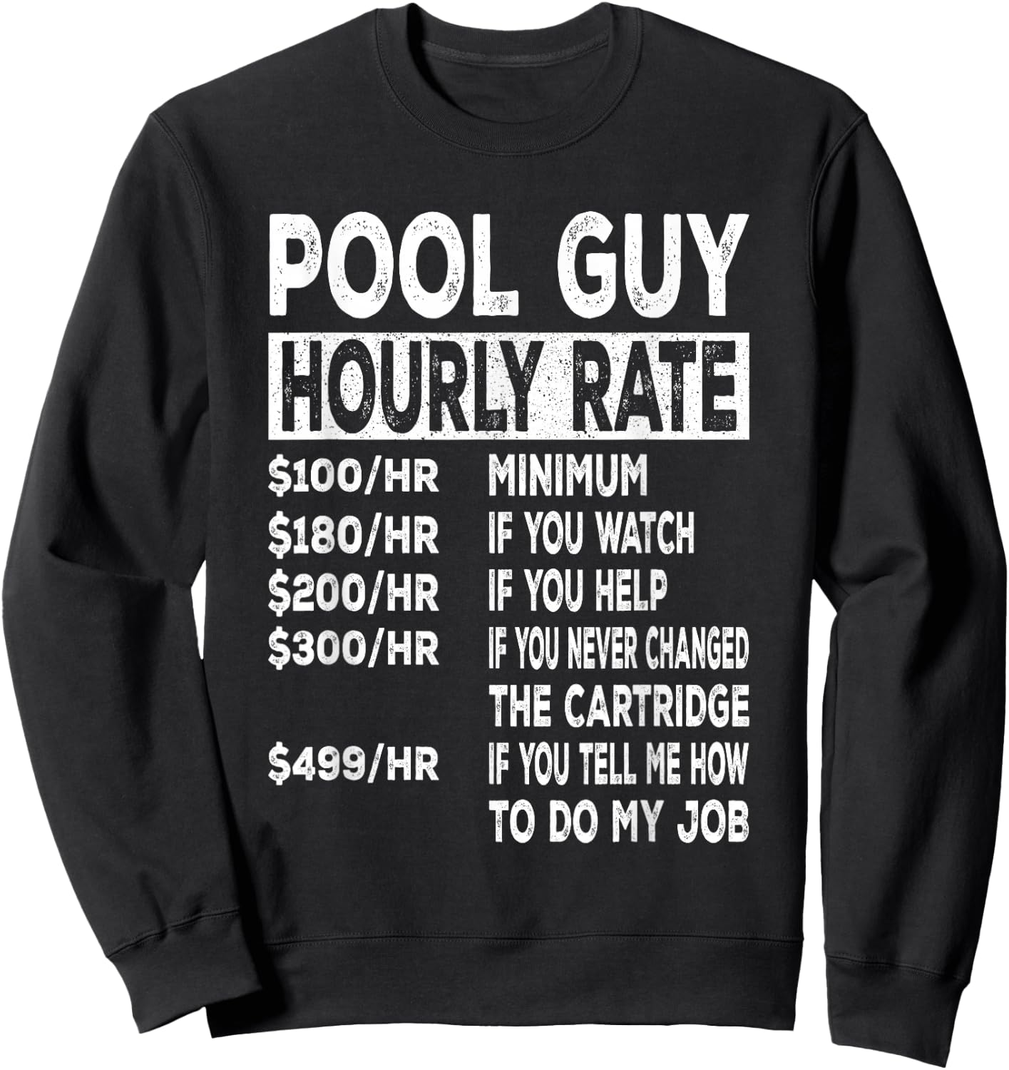 Pool Guy Hourly Rate for Pool Repair Guys Sweatshirt - Sweatshirt | Black
