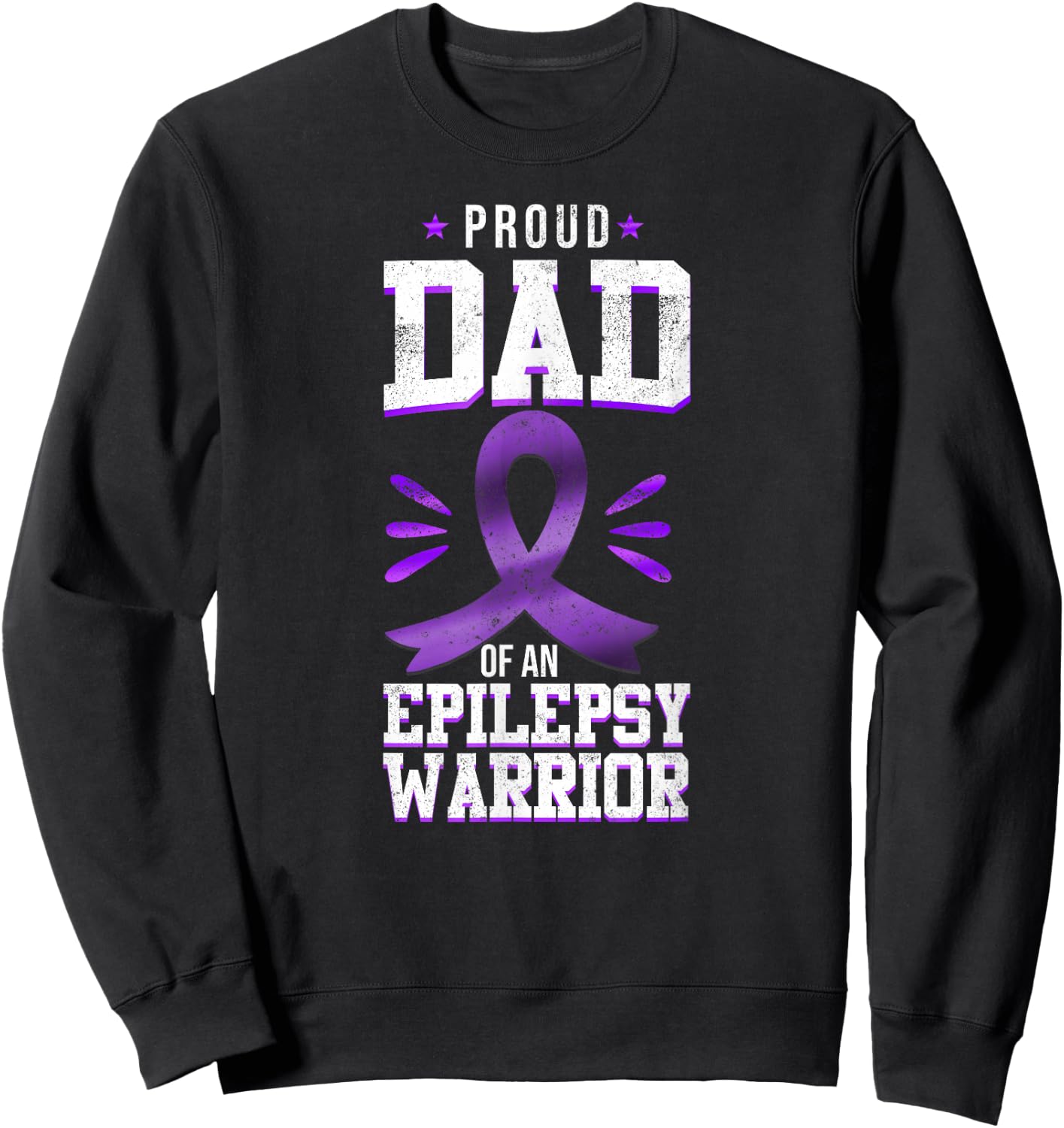 Epilepsy Awareness Ribbon Proud Dad Of An Epilepsy Warrior Sweatshirt - Sweatshirt | Black