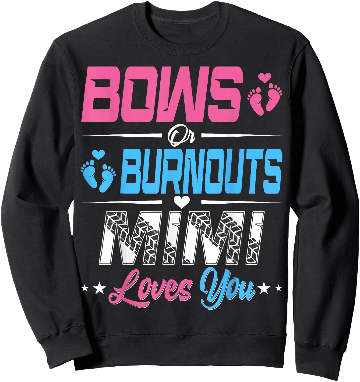 Burnouts Or Bows Gender Reveal Party Announcement Mimi Sweatshirt - Sweatshirt | Black