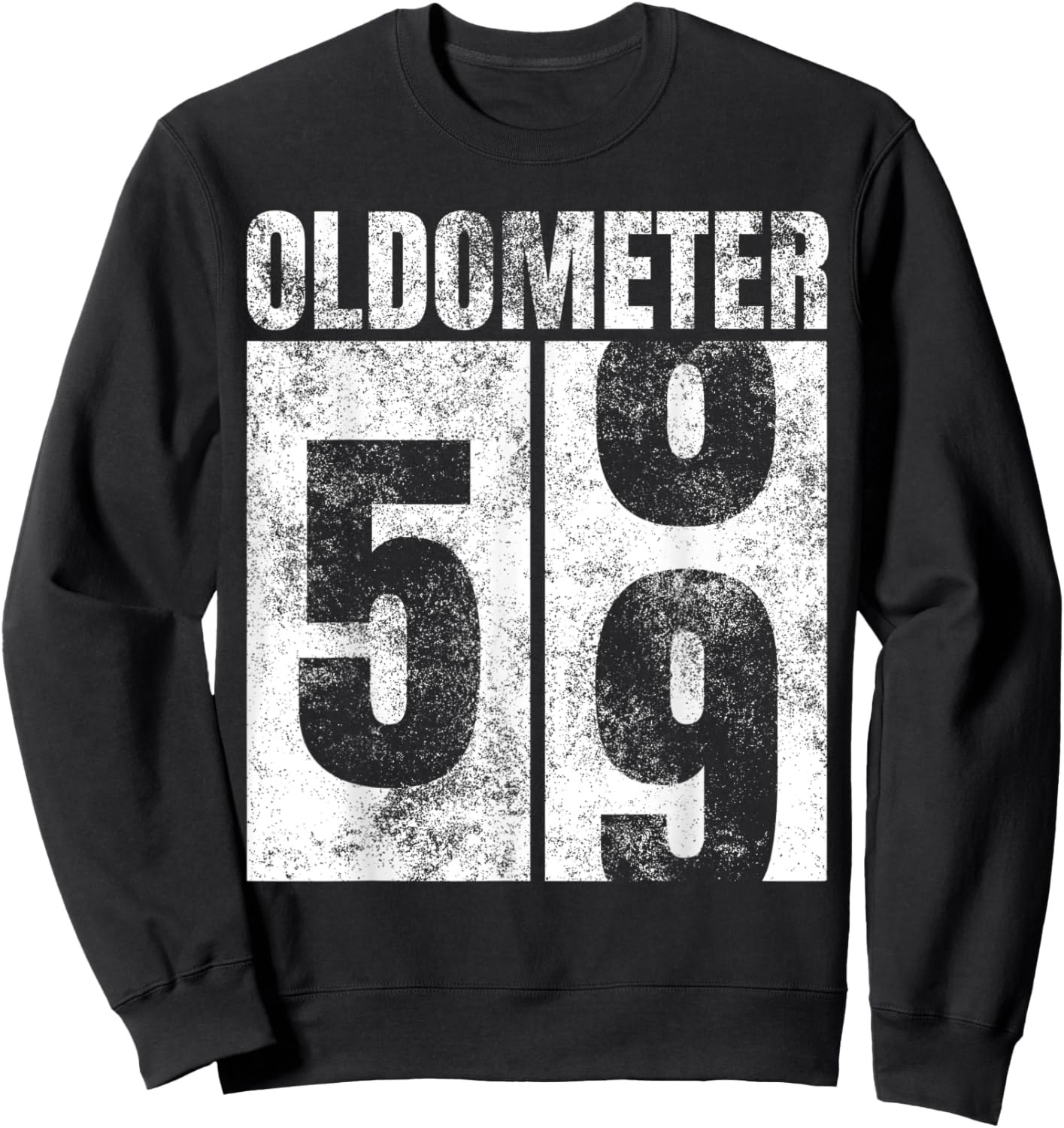Oldometer 58-59 yrs old Man Woman Bday Graphic 59th Birthday Sweatshirt - Sweatshirt | Black