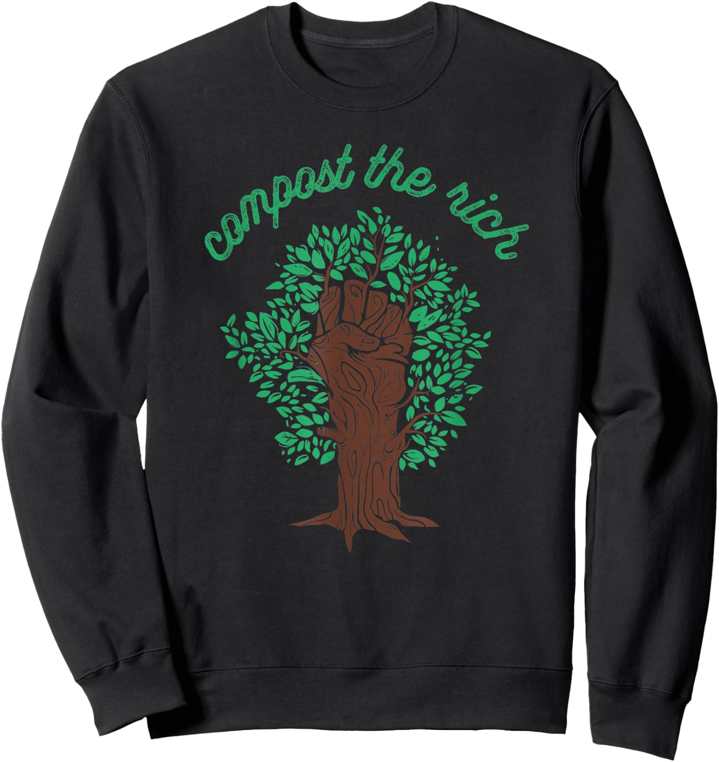 Compost The Rich Protest Power Fist Socialist Resistance Sweatshirt - Sweatshirt | Black